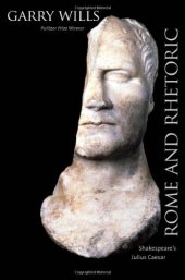 book Rome and Rhetoric: Shakespeare's Julius Caesar