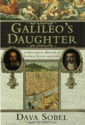 book Galileo's Daughter: A Historical Memoir of Science, Faith and Love  