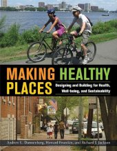 book Making Healthy Places: Designing and Building for Health, Well-being, and Sustainability  