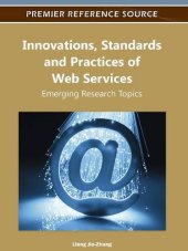 book Innovations, Standards, and Practices of Web Services: Emerging Research Topics  