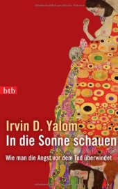 book In die Sonne schauen: Wie man die Angst vor dem Tod überwindet  