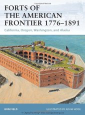 book Forts of the American Frontier 1776-1891: California, Oregon, Washington, and Alaska (Fortress)  