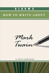 book Bloom's How to Write About Mark Twain (Bloom's How to Write About Literature)  