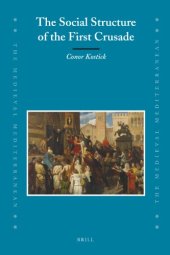 book The Social Structure of the First Crusade (The Medieval Mediterranean)  