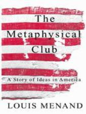 book The Metaphysical Club : A Story of Ideas in America  