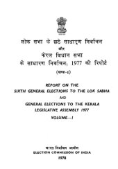 book Report on the Sixth General Elections to the Lok Sabha and General Elections to the Kerala Legislative Assembly 1977 Volume 1  