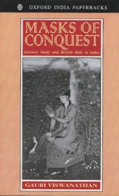 book Masks of Conquest: Literary Study and British Rule in India (Oxford India Paperbacks)  