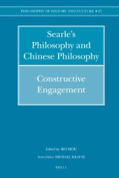 book Searle's Philosophy and Chinese Philosophy: Constructive Engagement (Philosophy of History and Culture, Vol. 27)  