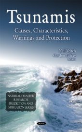 book Tsunamis: Causes, Characteristics, Warnings and Protection (Natural Disaster Research, Prediction and Mitigation)  