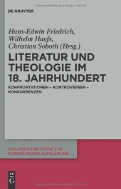 book Literatur und Theologie im 18. Jahrhundert: Konfrontationen - Kontroversen - Konkurrenzen  