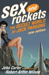 book Sex and Rockets: The Occult World of Jack Parsons  