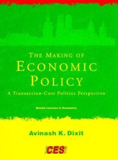 book The Making of Economic Policy: A Transaction-Cost Politics Perspective  