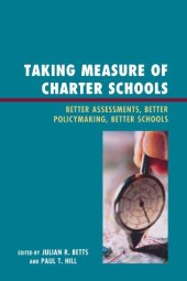 book Taking Measure of Charter Schools: Better Assessments, Better Policymaking, Better Schools (New Frontiers in Education)  