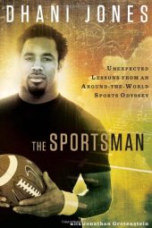 book The Sportsman: Unexpected Lessons from an Around-the-World Sports Odyssey  