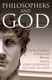 book Philosophers and God: At the Frontiers of Faith and Reason  