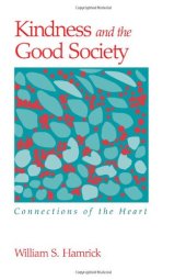 book Kindness and the Good Society: Connections of the Heart  