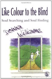 book Like Colour to the Blind: Soul Searching and Soul Finding  