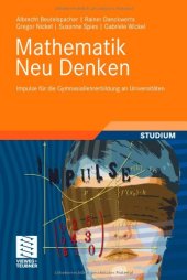 book Mathematik Neu Denken: Impulse für die Gymnasiallehrerbildung an Universitäten  