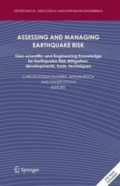 book Assessing and managing earthquake risk: geo-scientific and engineering knowledge for earthquake risk mitigation : developments, tools, techniques  