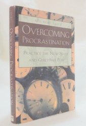 book Overcoming Procrastination: Practice the Now Habit and Guilt-Free Play  