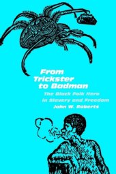 book From Trickster to Badman: Black Folk Hero in Slavery and Freedom  