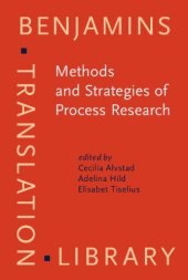 book Methods and Strategies of Process Research: Integrative Approaches to Translation Studies (Benjamins Translation Library)  