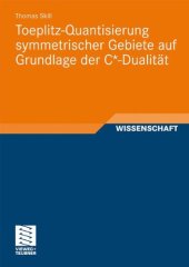 book Toeplitz-Quantisierung symmetrischer Gebiete auf Grundlage der C*-Dualität  