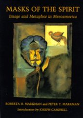 book Masks of the Spirit: Image and Metaphor in Mesoamerica  