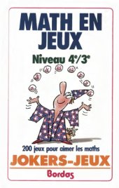 book Math en jeux, niveau 4e 3e : 200 jeux pour aimer les maths  