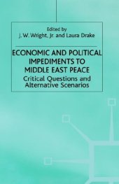 book Economic and Political Impediments to Middle East Peace: Critical Questions and Alternative Scenarios (International Political Economy Series)  