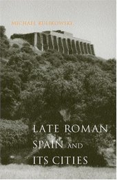 book Late Roman Spain and Its Cities