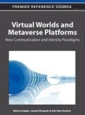 book Virtual Worlds and Metaverse Platforms: New Communication and Identity Paradigms  