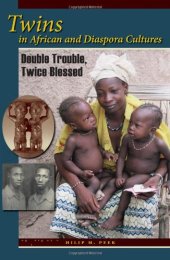 book Twins in African and Diaspora Cultures: Double Trouble, Twice Blessed  