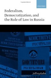 book Federalism, democratization, and the rule of law in Russia  