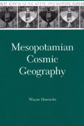 book Mesopotamian Cosmic Geography (Mesopotamian Civilizations, 8)  