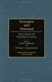 book Watergate and Afterward: The Legacy of Richard M. Nixon (Contributions in Political Science)  