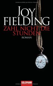 book Zähl nicht die Stunden: Roman  