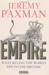 book Empire: What Ruling the World Did to the British  