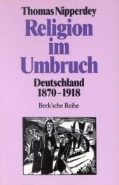 book Religion im Umbruch: Deutschland 1870-1918 (Beck'sche Reihe)  