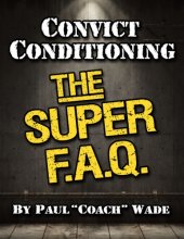 book Convict Conditioning SUPER FAQ  