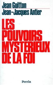 book Les pouvoirs mystérieux de la foi : signes et merveilles  