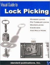 book Visual Guide to Lock Picking: Warded Locks, Pin Tumbler Locks, Wafer Locks, Exercises and Much More  