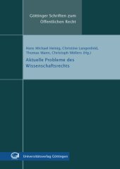 book Aktuelle Probleme des Wissenschaftsrechts (Göttinger Schriften zum Öffentlichen Recht - Band 1)  