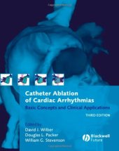 book Catheter Ablation of Cardiac Arrhythmias: Basic Concepts and Clinical Applications, Third Edition  