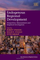 book Endogenous Regional Development: Perspectives, Measurement and Empirical Investigation (New Horizons in Regional Science)  