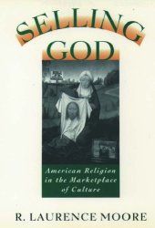 book Selling God: American Religion in the Marketplace of Culture  