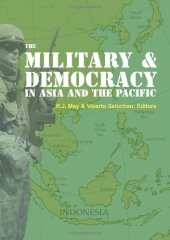 book The Military and Democracy in Asia and the Pacific  