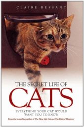 book The Secret Life of Cats: Everything Your Cat Would Want You to Know  