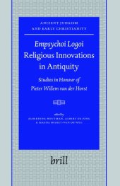 book Empsychoi Logoi- Religious Innovations in Antiquity: Studies in Honour of Pieter Willem Van Der Horst  