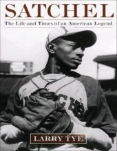 book Satchel: The Life and Times of an American Legend  